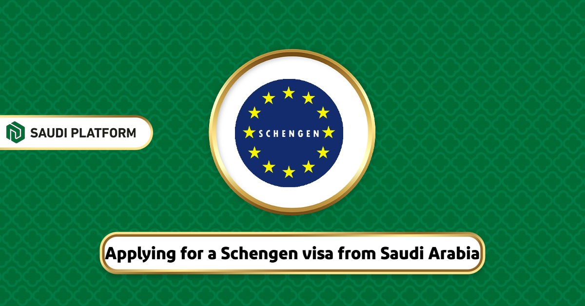 applying-for-a-schengen-visa-from-saudi-arabia-a-complete-guide